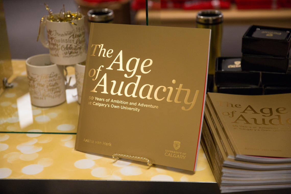 50th Anniversary commemorative book, The Age of Audacity: 50 Years of Ambition and Adventure at Calgary’s Own University.