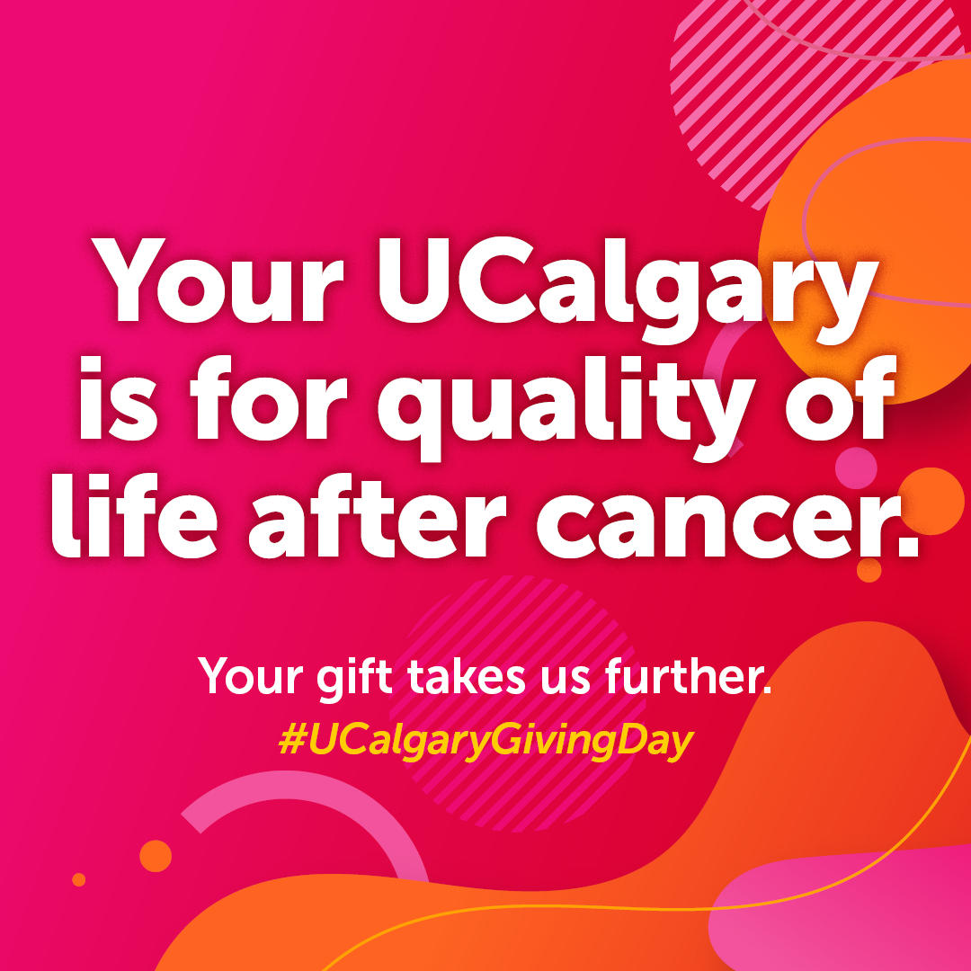 Your UCalgary is for quality of life after cancer