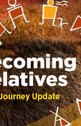 The concept of ‘becoming relatives’ is depicted in the 2023 Journey Update report through a group of people coming together in a circle. 